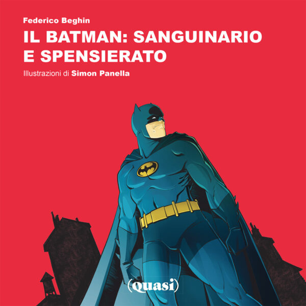 Il batman: sanguinario e spensierato